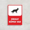 Dikkat Köpek Var Levha
