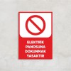 Elektirik Panosuna Dokunmak Yasaktır Levha