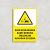 Elini Kesilmelere Karşı Koruma Önlemleri Almadan Çalışma Levha