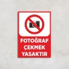 Fotoğraf Çekmek Yasaktır Levha