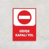 Gidişe Kapalı Yol Levha