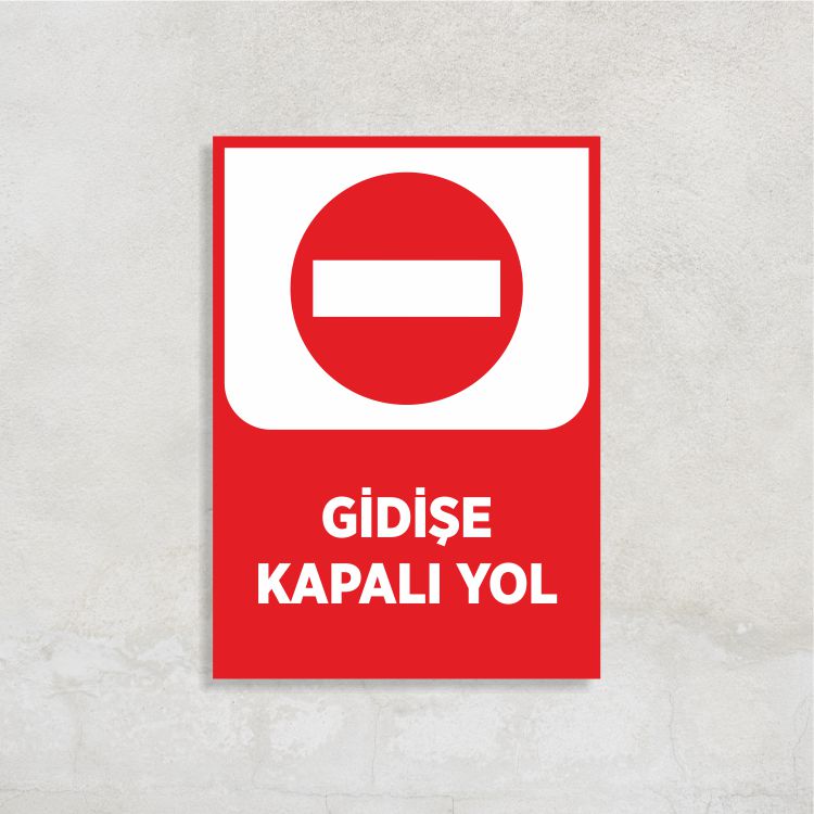 Gidişe Kapalı Yol Levha