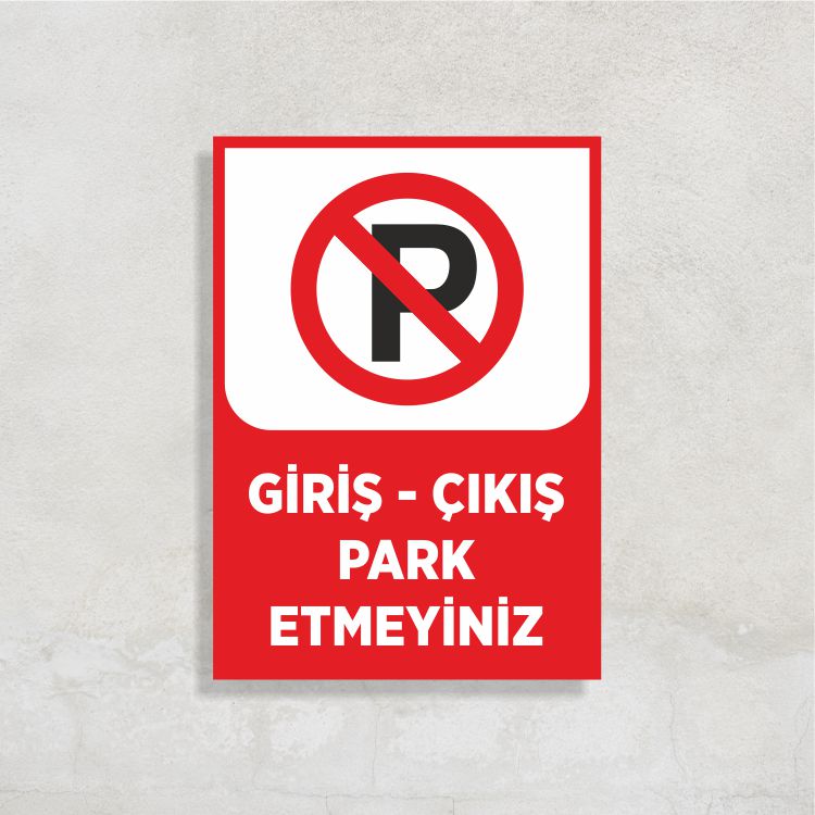 Giriş Çıkış Park Etmeyin