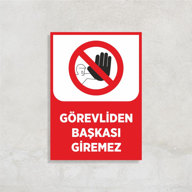 Görevliden Başkası Giremez
