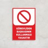 Görevliden Başkasının Kullanması Yasaktır