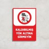 Kaldırılmış Yük Altına Girmeyin