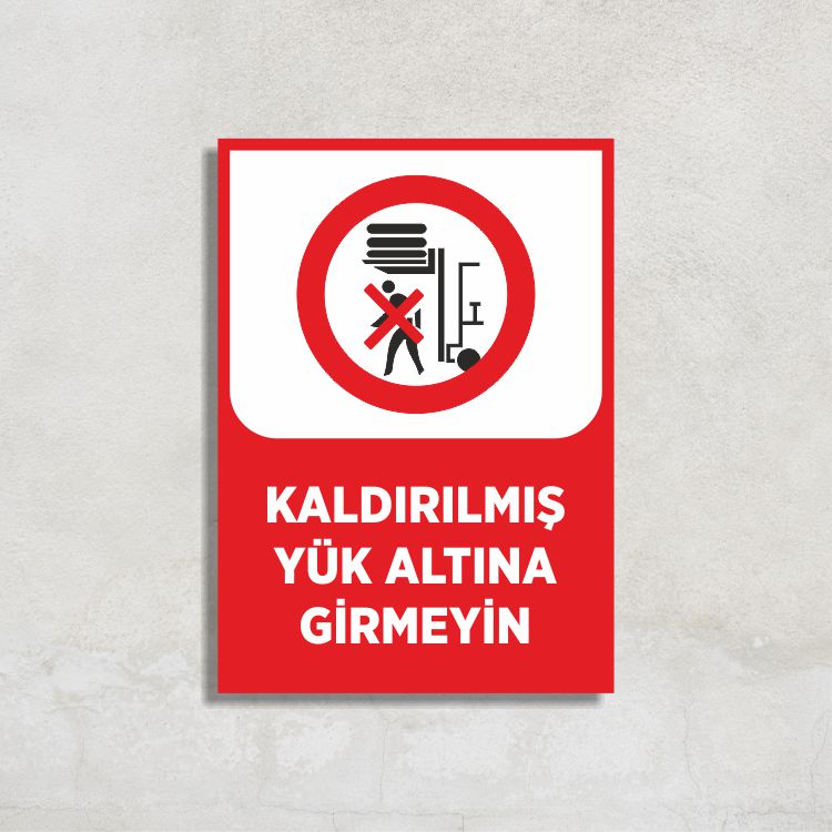 Kaldırılmış Yük Altına Girmeyin