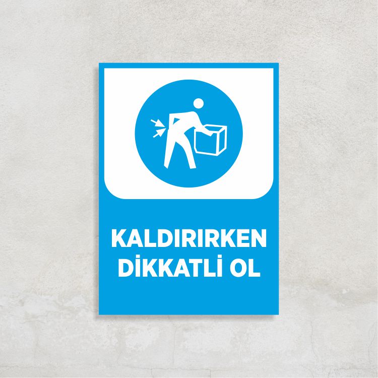 Kaldırırken Dikkatli Ol