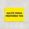 Kalite Yoksa Müşteride Yok