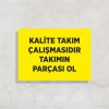 Kallite Takım Çalışmasıdır Takımın Parçası Ol