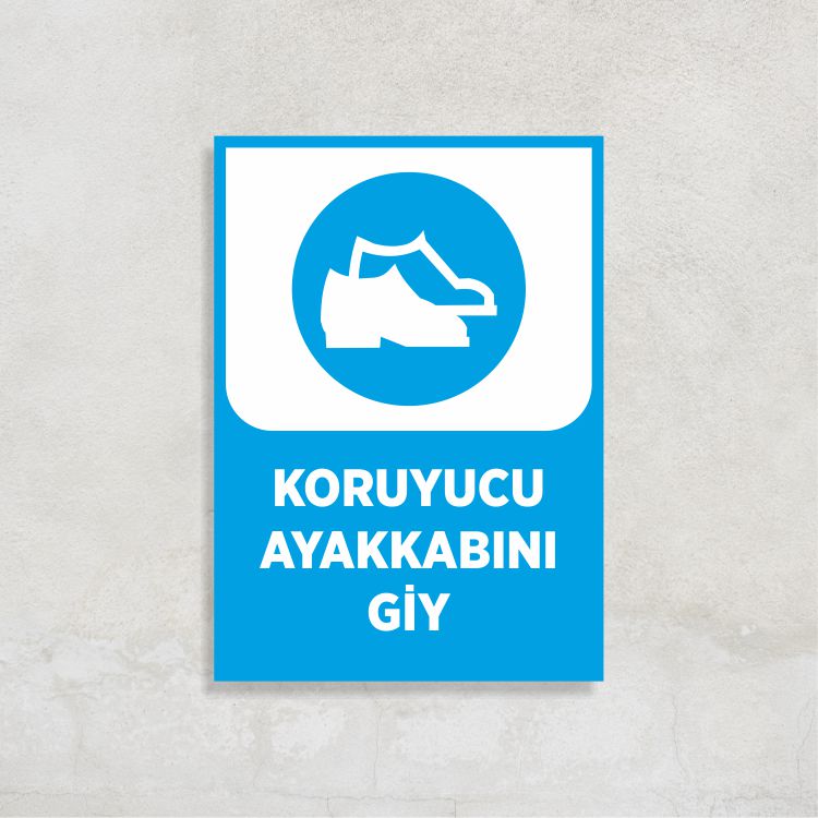 Koruyucu Ayakkabını Giy
