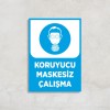 Koruyucu Maskesiz Çalışma