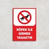 Köpek İle Girmek Yasaktır