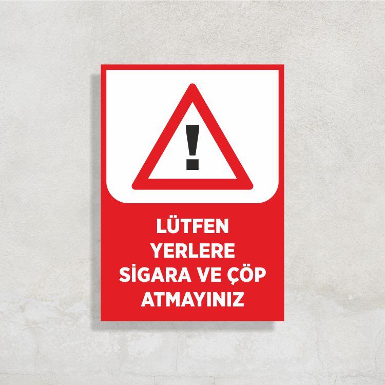 Lütfen Yerlere Sigara ve Çöp Atmayınız