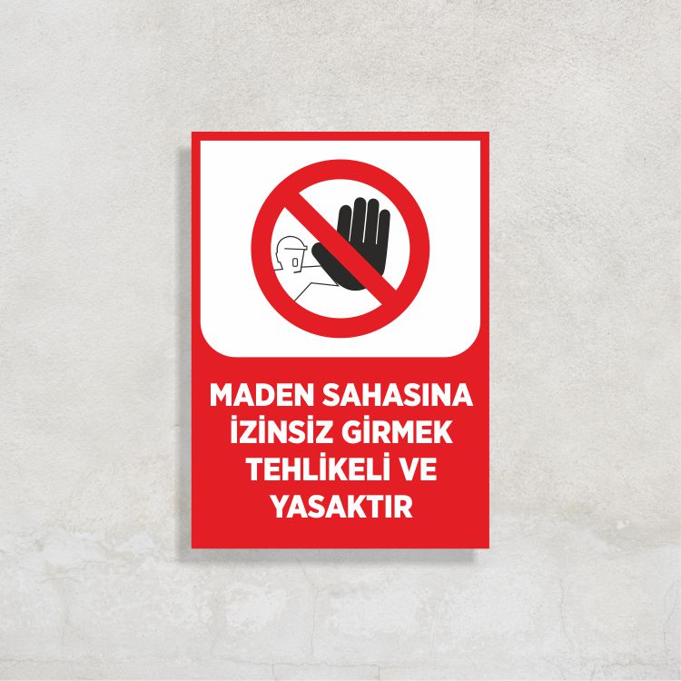 Maden Sahasına İzinsiz Girmek Tehlikeli ve Yasaktır