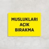 Muslukları Açık Bırakma