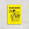 Ölebilirsiniz