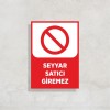 Seyyar Satıcı Giremez