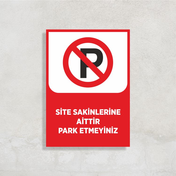 Site Sakinlerine Aittir Park Etmeyiniz