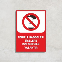 Zehirli Maddeleri Şişelere Doldurmak Yasaktır