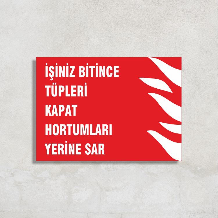 İşiniz Bitince Tüpleri Kapat Hortumları Yerine Sar