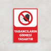 Yabancıların Girmesi Yasaktır