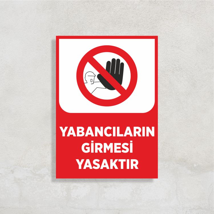 Yabancıların Girmesi Yasaktır