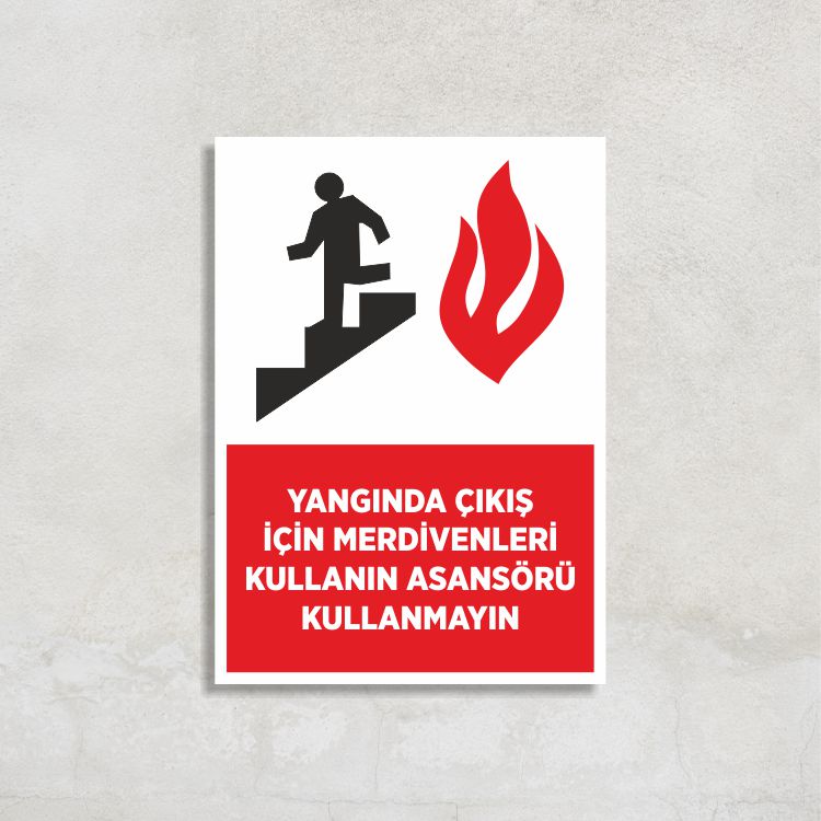 Yangında Çıkış İçin Merdivenleri Kullanın Asansörü Kullanmayın