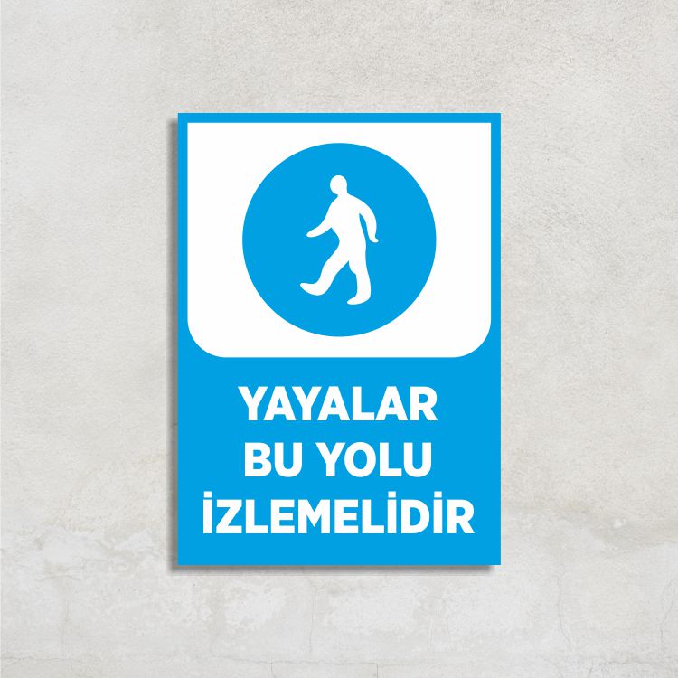 Yayalar Bu Yolu İzlemelidir