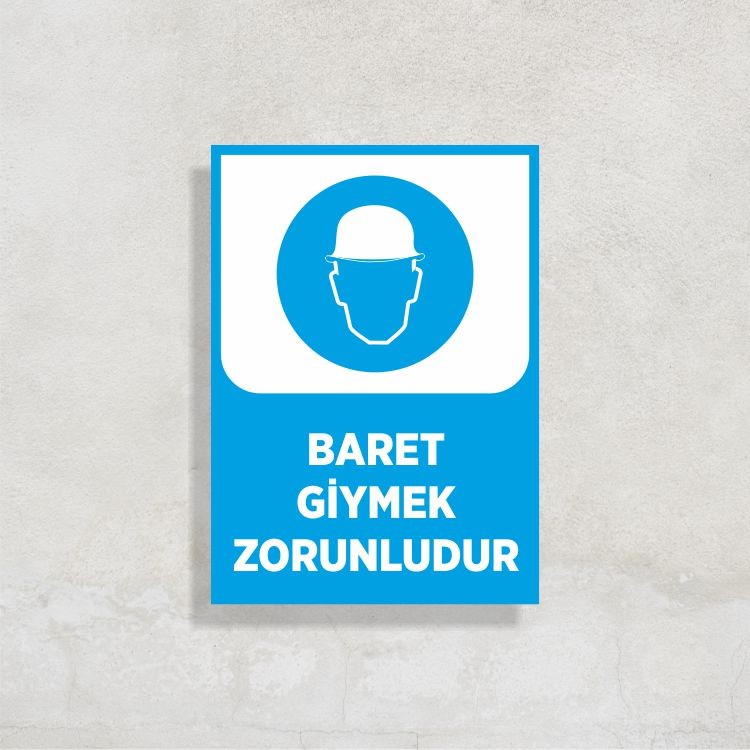 Baret Giymek Zorunludur Levha