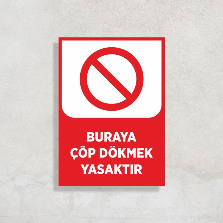 Buraya Çöp Dökmek Yasaktır Levha