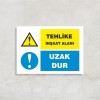 Tehlike İnşaat Alanı Uzak Dur