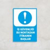 İş Güvenliği Bu Noktadan İtibaren Başlar