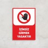 İzinsiz Girmek Yasaktır