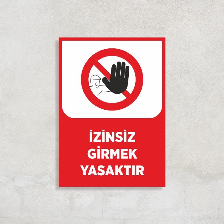 İzinsiz Girmek Yasaktır