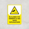 Bu Alanda 7/24 Görüntü ve Ses Kaydı Yapılmaktadır