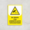 Bu Odada 7-24 Görüntü Kaydı Yapılmaktadır