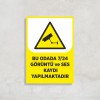 Bu Odada 7-24 Görüntü ve Ses Kaydı Yapılmaktadır